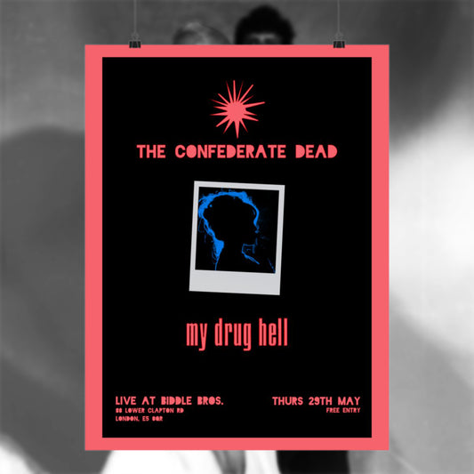 The Confederate Dead x My Drug Hell - Matte Vertical Gig Poster 18" x 24"
